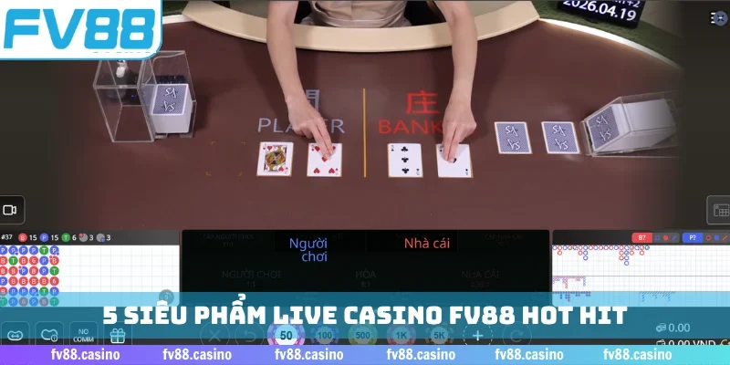 5 siêu phẩm live casino FV88 hot hit