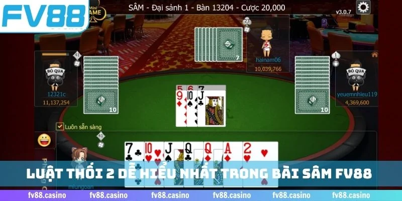Luật thối 2 dễ hiểu nhất trong bài sâm FV88