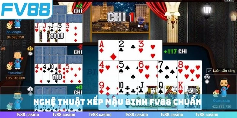 Nghệ thuật xếp mậu binh FV88 chuẩn