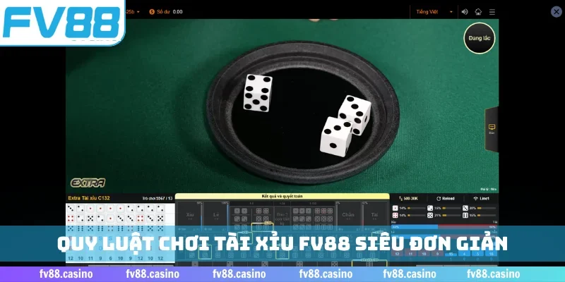 Quy luật chơi tài xỉu FV88 siêu đơn giản