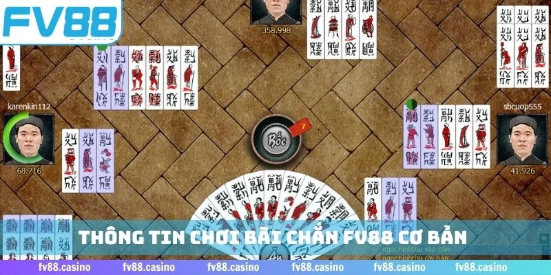 Thông tin chơi bài chắn FV88 cơ bản